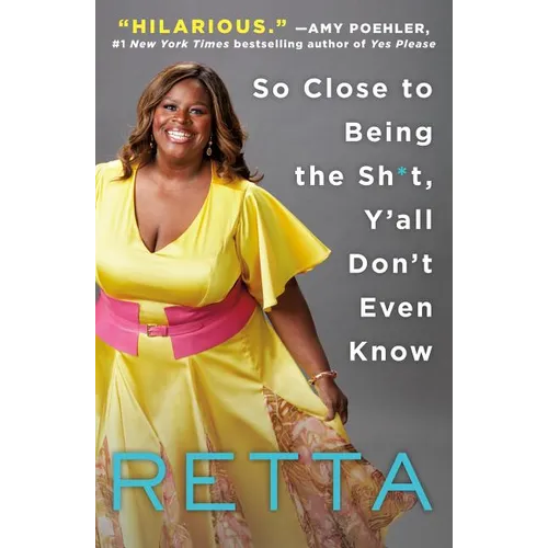 So Close to Being the Sh*t, Y'All Don't Even Know - Paperback