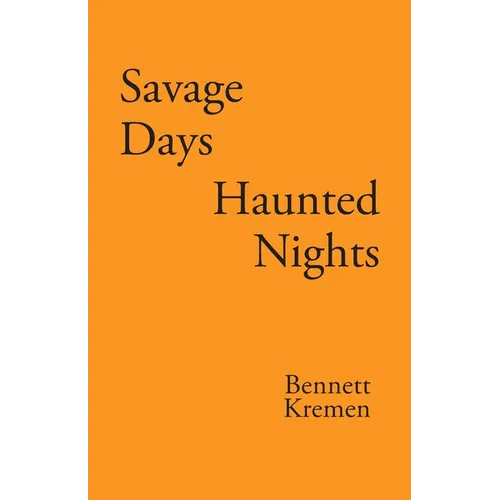 Savage Days Haunted Nights - Paperback