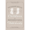 Necessary Rules for Children in Pennsylvania Dutch Country