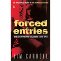 Forced Entries: The Downtown Diaries: 1971-1973 - Paperback