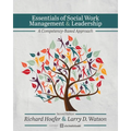 Essentials of Social Work Management and Leadership: A Competency-Based Approach - Paperback