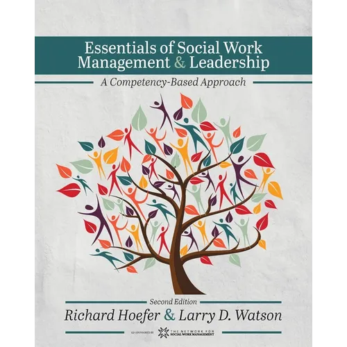Essentials of Social Work Management and Leadership: A Competency-Based Approach - Paperback