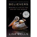 Believers: Making a Life at the End of the World - Paperback