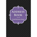 Address Book: For the Small Business Owner - Paperback
