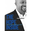 The Hope Inside: Harnessing The Power of Mentorship in Life and Career - Hardcover