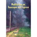 Meditations on Seascapes and Cypress - Paperback