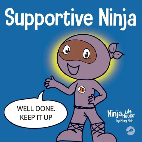 Supportive Ninja: A Social Emotional Learning Children's Book About Caring For Others - Paperback