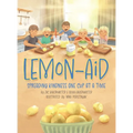 Lemon-Aid: Spreading Kindness One Cup at a Time - Hardcover