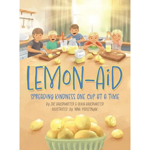 Lemon-Aid: Spreading Kindness One Cup at a Time - Hardcover