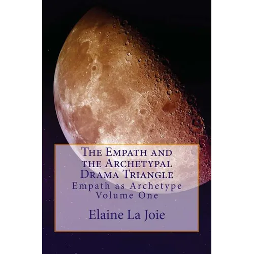 The Empath and the Archetypal Drama Triangle - Paperback