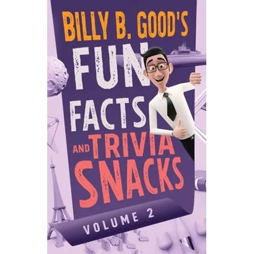 Billy B. Good's Fun Facts and Trivia Snacks: Volume 2 - Paperback
