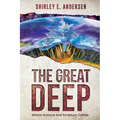 The Great Deep: Where Science and Scripture Collide - Paperback