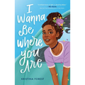 I Wanna Be Where You Are - Paperback