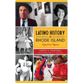 Latino History in Rhode Island: Nuestras Raices