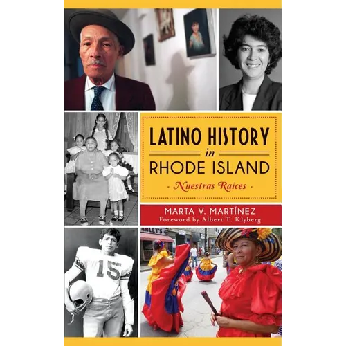 Latino History in Rhode Island: Nuestras Raices
