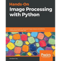 Hands-On Image Processing with Python - Paperback