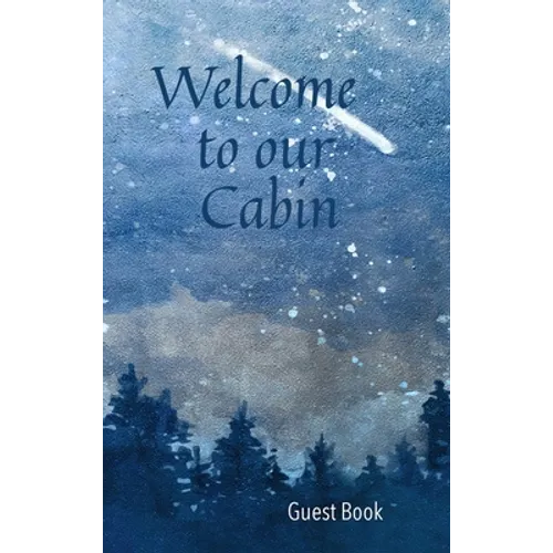 Welcome to our Cabin Guest Book - Hardcover