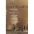 Vortex of Conflict: U.S. Policy Toward Afghanistan, Pakistan, and Iraq - Paperback