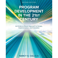 Program Development in the 21st Century: An Evidence-Based Approach to Design, Implementation, and Evaluation - Paperback