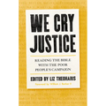 We Cry Justice: Reading the Bible with the Poor People's Campaign - Paperback