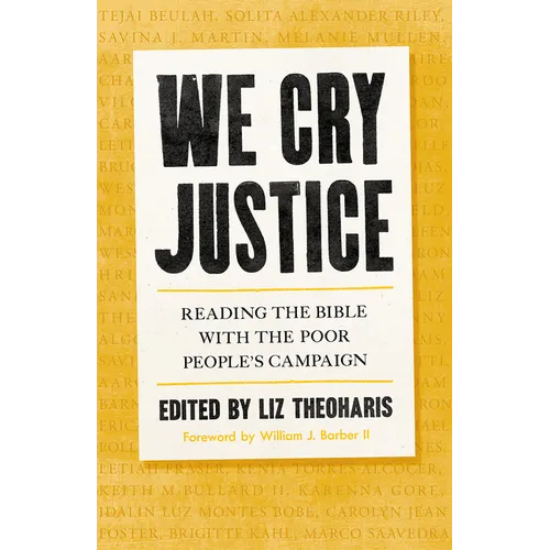 We Cry Justice: Reading the Bible with the Poor People's Campaign - Paperback