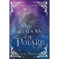 The Shadow of Polaris - Hardcover