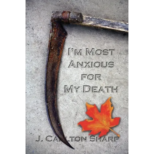 I'm Most Anxious for My Death - Paperback