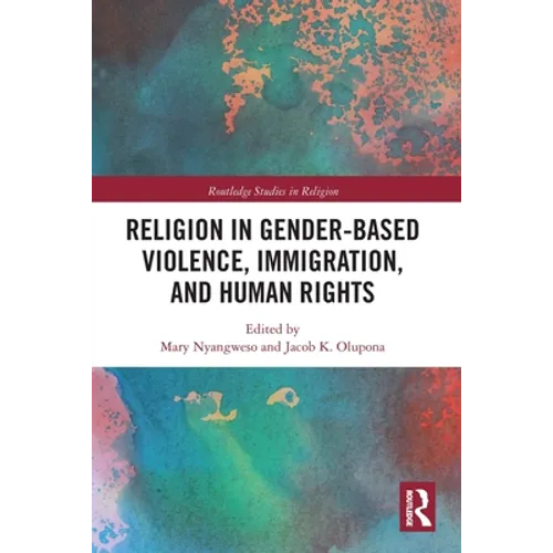 Religion in Gender-Based Violence, Immigration, and Human Rights - Paperback