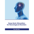 Deep Brain Stimulation for Neurological Disorders - Hardcover