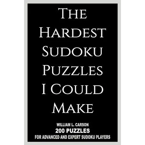 The Hardest Sudoku Puzzles I Could Make - Paperback
