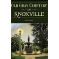 Old Gray Cemetery in Knoxville