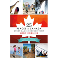 25 Places in Canada Every Family Should Visit - Paperback