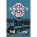 The Deltic Disaster: And Other Tales - Paperback