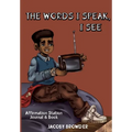 The Words I speak, I See - Paperback