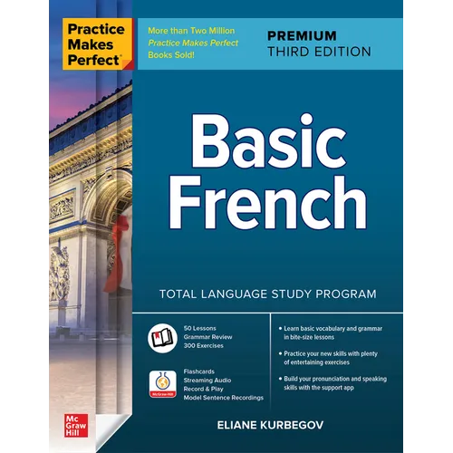 Practice Makes Perfect: Basic French, Premium Third Edition - Paperback