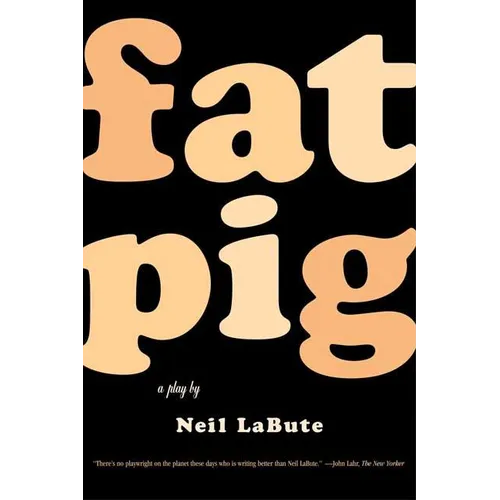 Fat Pig: A Play - Paperback