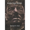 Under Hays Woods - Paperback