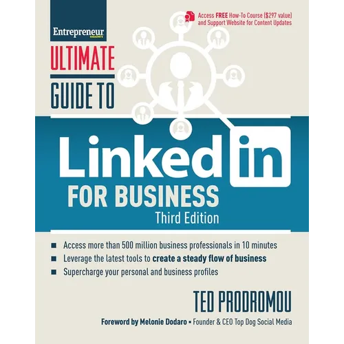 Ultimate Guide to Linkedin for Business: Access More Than 500 Million People in 10 Minutes - Paperback