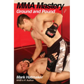 Mma Mastery: Ground and Pound - Paperback