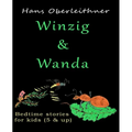 Winzig & Wanda: Bedtime stories for kids (5 & up) - Paperback