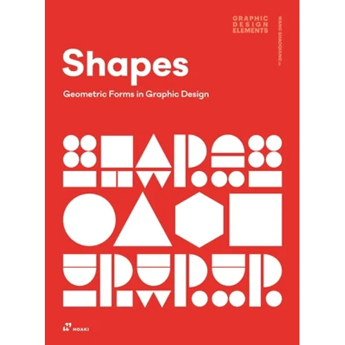 Shapes: Geometric Forms in Graphic Design - Paperback