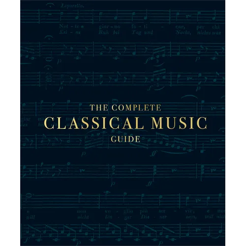 The Complete Classical Music Guide - Hardcover