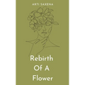 Rebirth Of A Flower - Paperback