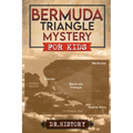 Bermuda Triangle Mystery for Kids - Paperback