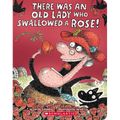There Was an Old Lady Who Swallowed a Rose! - Board Book