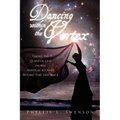Dancing Within the Vortex - Paperback