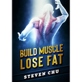 Build Muscle Lose Fat - Paperback