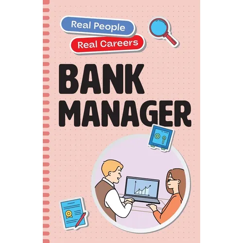 Bank Manager: Real People, Real Careers - Paperback