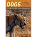 Dogs: Their Fossil Relatives and Evolutionary History - Paperback