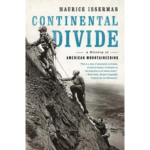 Continental Divide: A History of American Mountaineering - Paperback